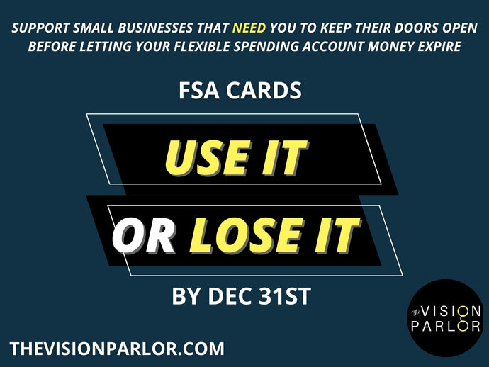 Don't Let Your FSA Cards Expire! Support small businesses & Shop Small for Eyeglasses at an Independent Optician Optical Location