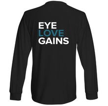 Load image into Gallery viewer, Eye Love Gains® Long Sleeve Shirt
